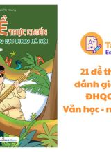 21 đề thực chiến đánh giá năng lực ĐHQG Hà Nội Văn học - ngôn ngữ PDF miễn phí